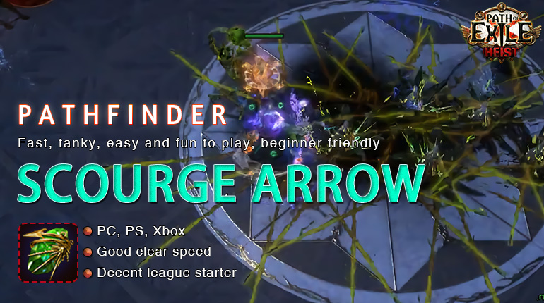 [3.12] PoE Heist Pathfinder Scourge Arrow Ranger Starter Build (PC,PS4,Xbox,Mobile)